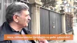 Sizcə, Rusiya sülhməramlıları Qarabağda nə qədər qalmalıdır? - Bakıda sorğu Sizcə, Rusiya sülhməramlıları Qarabağda nə qədər qalmalıdır? - Bakıda sorğu
